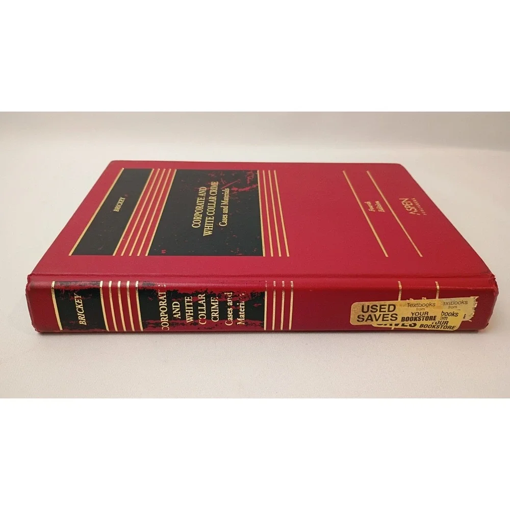 Corporate and White Collar Crime Cases and Materials Fourth Edition by Brickey